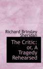 The Critic : Or, a Tragedy Rehearsed - Book