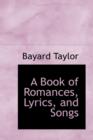 A Book of Romances, Lyrics, and Songs - Book