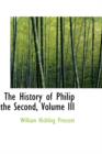 The History of Philip the Second, Volume III - Book