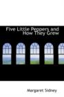 Five Little Peppers and How They Grew - Book
