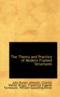The Theory and Practice of Modern Framed Structures - Book