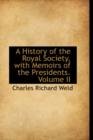 A History of the Royal Society, with Memoirs of the Presidents. Volume II - Book
