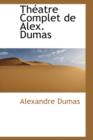 Th Atre Complet de Alex. Dumas - Book