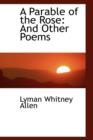 A Parable of the Rose : And Other Poems - Book