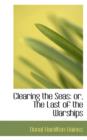 Clearing the Seas : Or, the Last of the Warships - Book