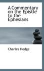 A Commentary on the Epistle to the Ephesians - Book
