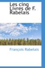 Les Cinq Livres de F. Rabelais - Book