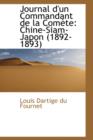 Journal D'Un Commandant de La Comete : Chine-Siam-Japon 1892-1893 - Book