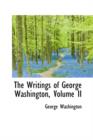 The Writings of George Washington, Volume II - Book