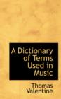 A Dictionary of Terms Used in Music - Book