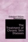 The Treatment of Chronic Skin Diseases - Book