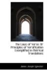The Laws of Verse : Or Principles of Versification Exemplified in Metrical Translations - Book