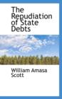 The Repudiation of State Debts - Book