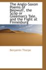 The Anglo-Saxon Poems of Beowulf, the SC P or Gleeman's Tale, and the Fight at Finnesburg - Book