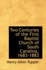 Two Centuries of the First Baptist Church of South Carolina, 1683-1883 - Book