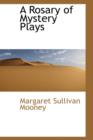 A Rosary of Mystery Plays - Book