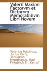 Valerii Maximi Factorvm Et Dictorvm Memorabilivm Libri Novem - Book