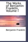 The Works of Benjamin Franklin, Volume I - Book