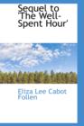 Sequel to 'The Well-Spent Hour' - Book