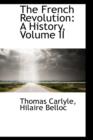 The French Revolution : A History, Volume II - Book