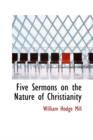 Five Sermons on the Nature of Christianity - Book