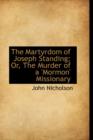 The Martyrdom of Joseph Standing; Or, the Murder of a 'Mormon' Missionary - Book
