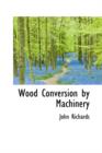 Wood Conversion by Machinery - Book