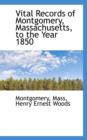 Vital Records of Montgomery, Massachusetts, to the Year 1850 - Book