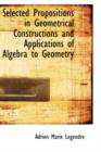 Selected Propositions in Geometrical Constructions and Applications of Algebra to Geometry - Book
