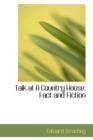 Talk at a Country House : Fact and Fiction - Book