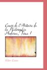 Cours de L'Histoire de La Philosophie Moderne, Tome I - Book