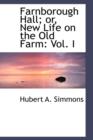 Farnborough Hall; Or, New Life on the Old Farm : Vol. I - Book