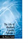 The Life of Abraham Lincoln, Volume I - Book