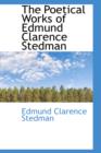 The Poetical Works of Edmund Clarence Stedman - Book