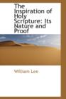 The Inspiration of Holy Scripture : Its Nature and Proof - Book