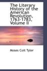 The Literary History of the American Revolution, 1763-1783, Volume II - Book