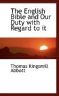 The English Bible and Our Duty with Regard to It - Book