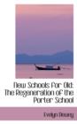 New Schools for Old : The Regeneration of the Porter School - Book