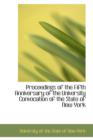 Proceedings of the Fifth Anniversary of the University Convocation of the State of New York - Book
