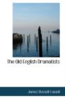 The Old English Dramatists - Book