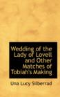 Wedding of the Lady of Lovell and Other Matches of Tobiah's Making - Book