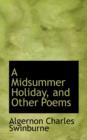 A Midsummer Holiday, and Other Poems - Book