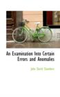 An Examination Into Certain Errors and Anomalies - Book