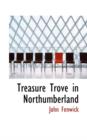Treasure Trove in Northumberland - Book
