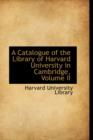 A Catalogue of the Library of Harvard University in Cambridge, Volume II - Book