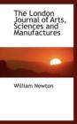 The London Journal of Arts, Sciences and Manufactures - Book