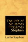 The Life of Sir James Fitzjames Stephen - Book