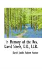 In Memory of the REV. David Steele, D.D., LL.D. - Book