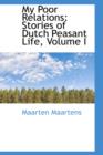My Poor Relations : Stories of Dutch Peasant Life, Volume I - Book