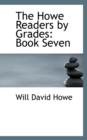 The Howe Readers by Grades : Book Seven - Book